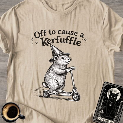 Off to Cause a Kerfuffle T-Shirt