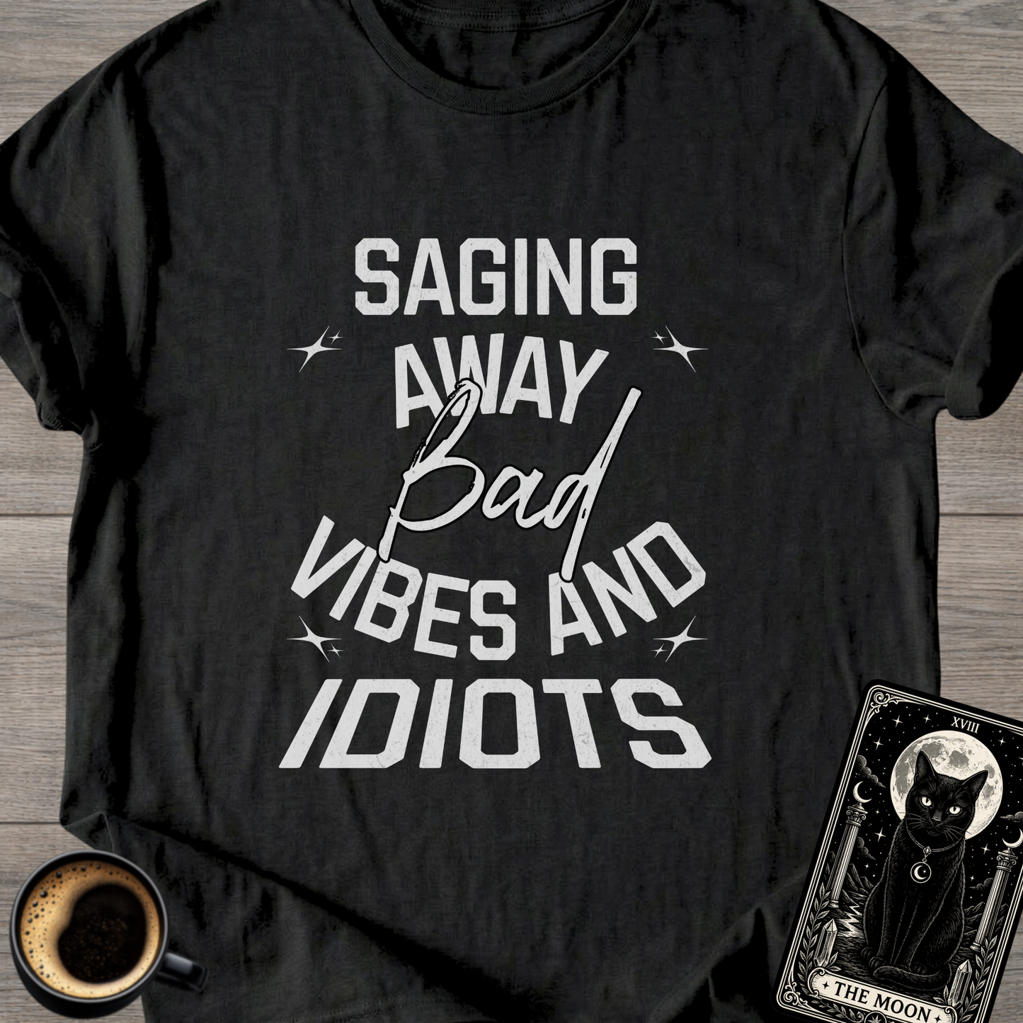 Saging Away Bad Vibes Funny T-Shirt