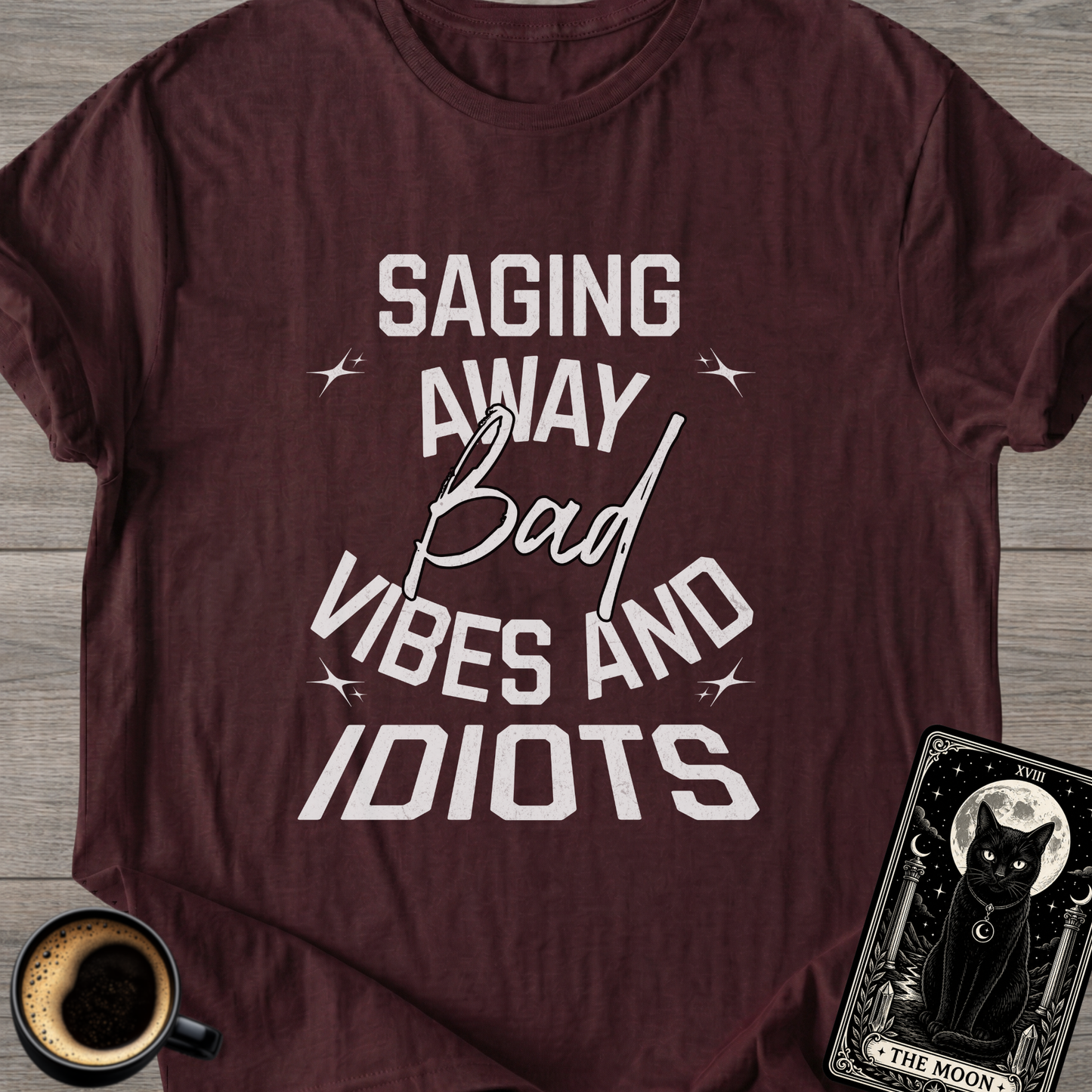 Saging Away Bad Vibes Funny T-Shirt