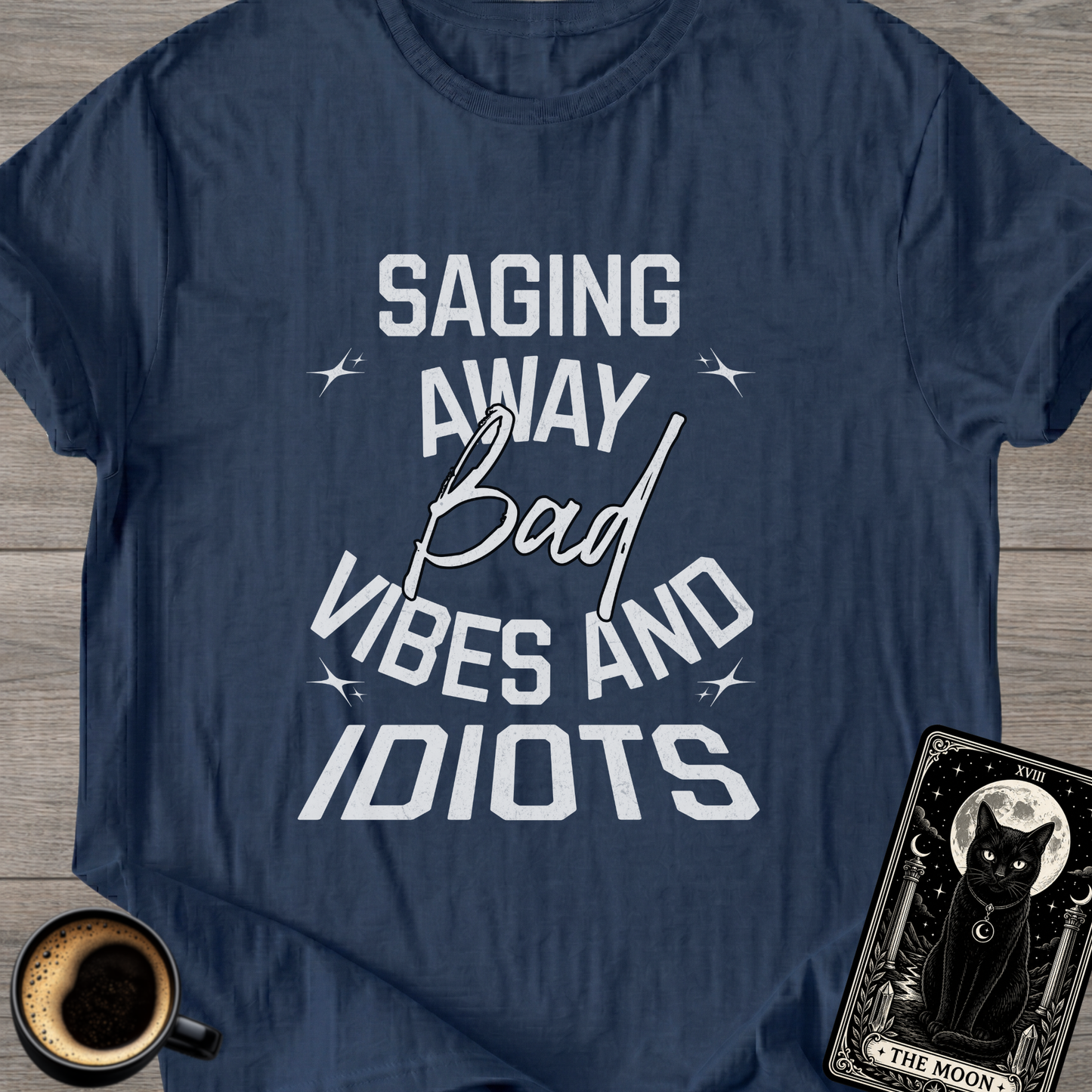 Saging Away Bad Vibes Funny T-Shirt