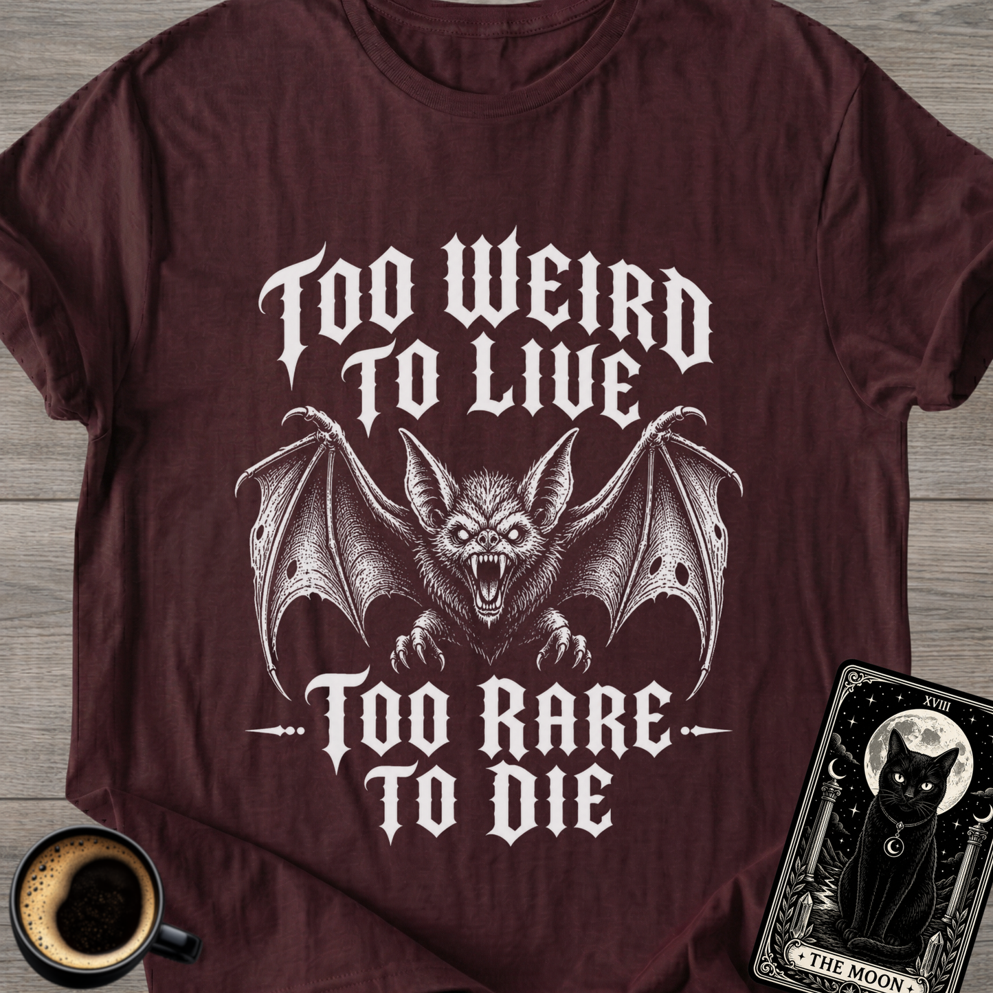 Too Weird to Live Bat T-Shirt