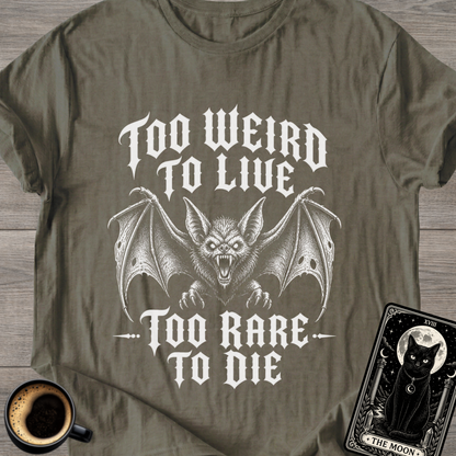 Too Weird to Live Bat T-Shirt