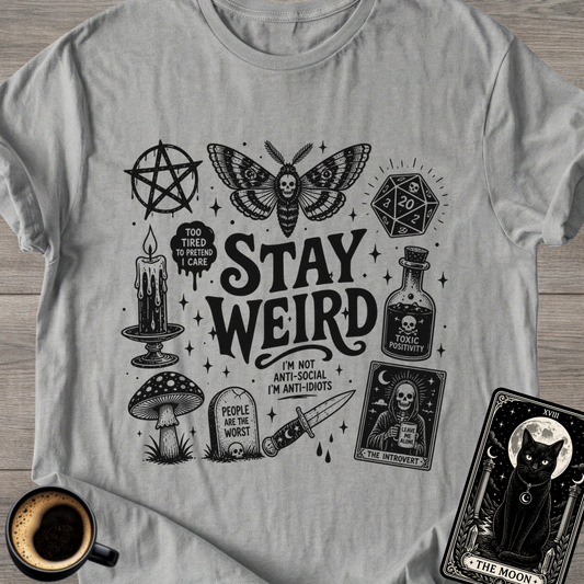 Stay Weird T-Shirt