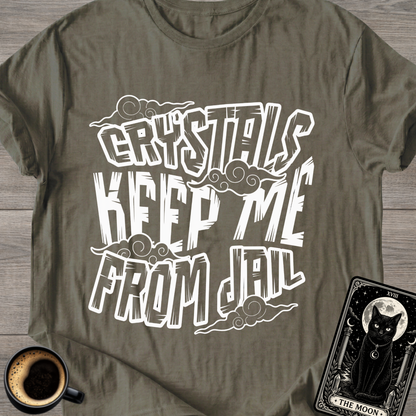Crystals Keep Me From Jail T-Shirt