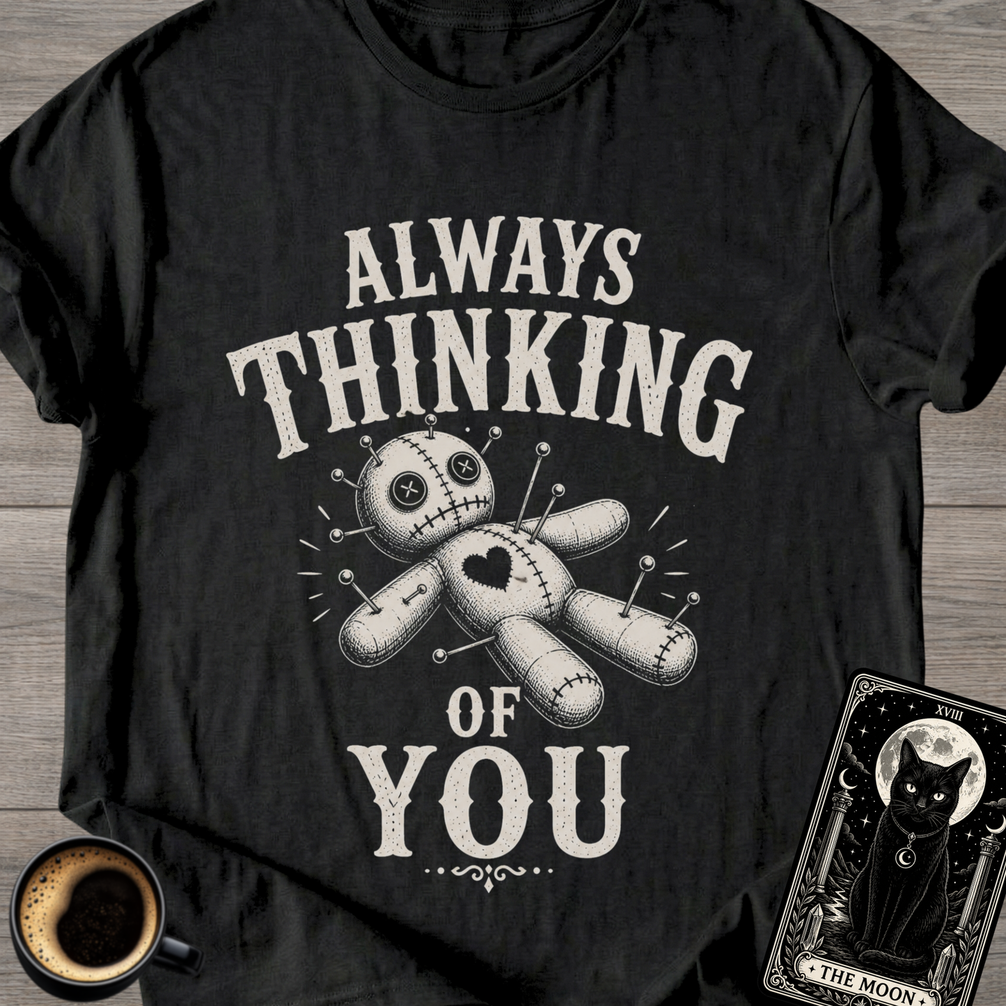 Always Thinking of You Voodoo Doll T-Shirt