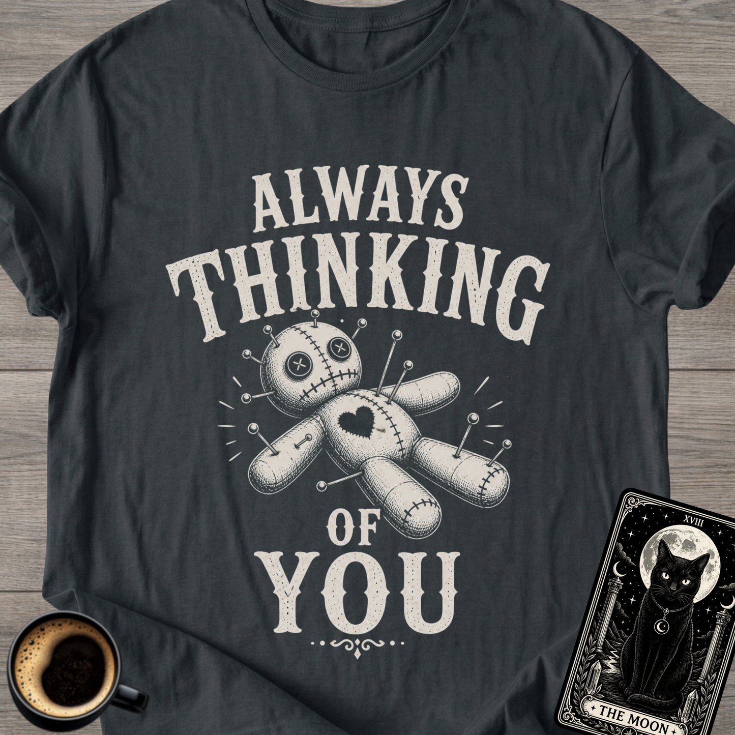 Always Thinking of You Voodoo Doll T-Shirt