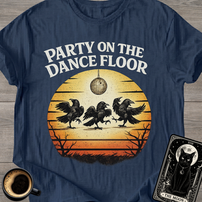 Party On The Dance Floor T-Shirt