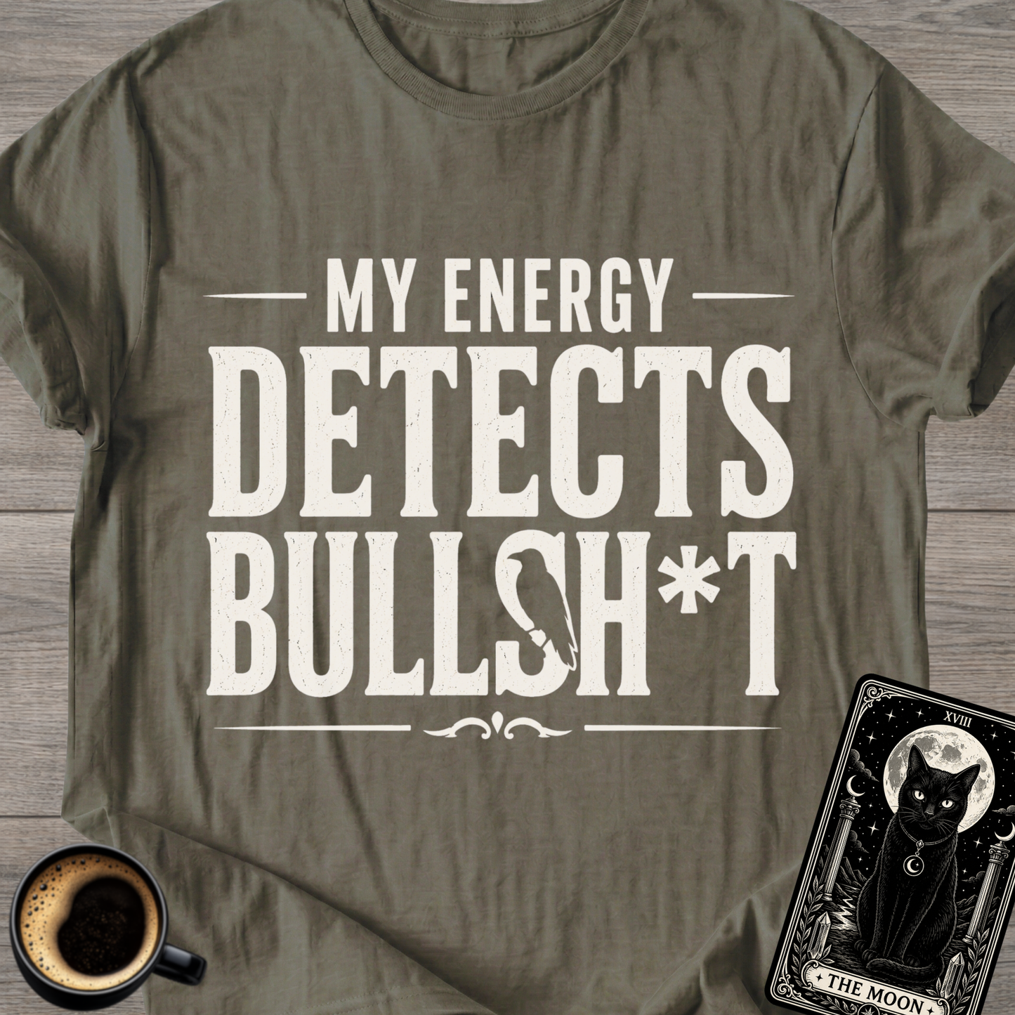 My Energy Detects T-Shirt