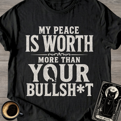 My Peace Is Worth More T-Shirt