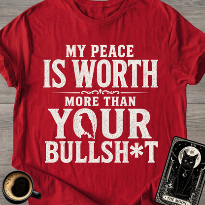 My Peace Is Worth More T-Shirt