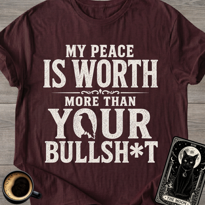 My Peace Is Worth More T-Shirt