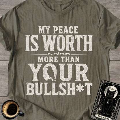 My Peace Is Worth More T-Shirt
