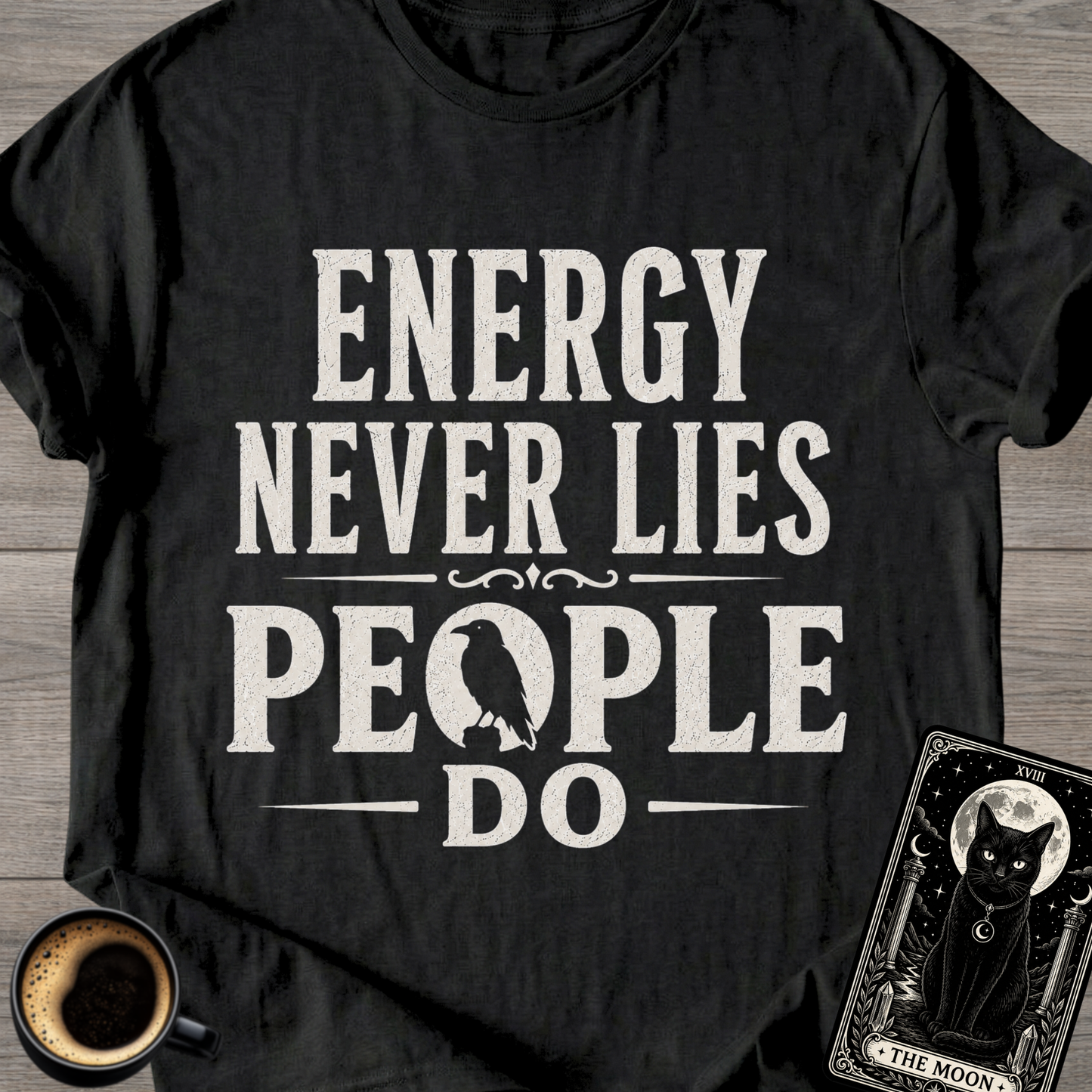 Energy Never Lies People Do T-Shirt