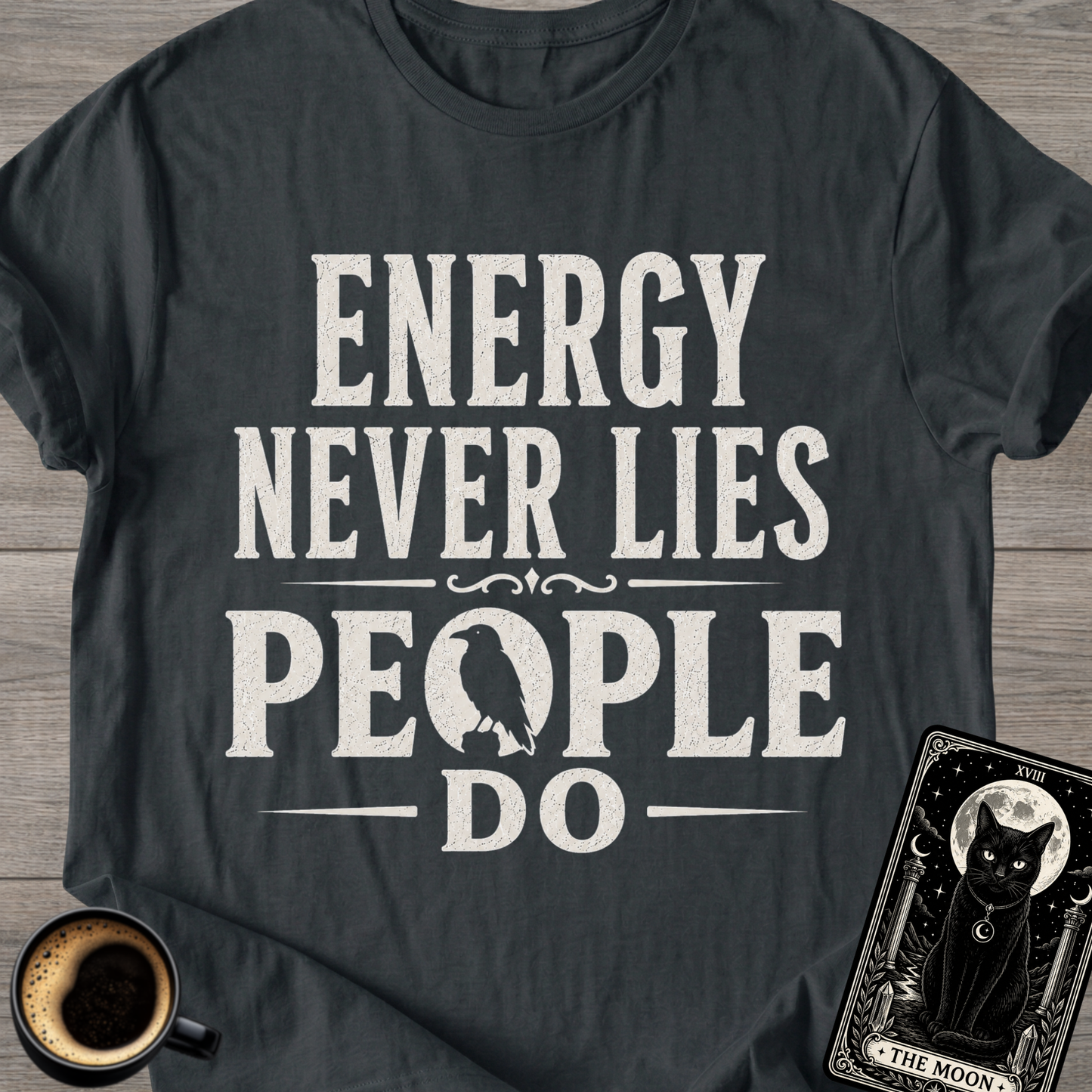 Energy Never Lies People Do T-Shirt