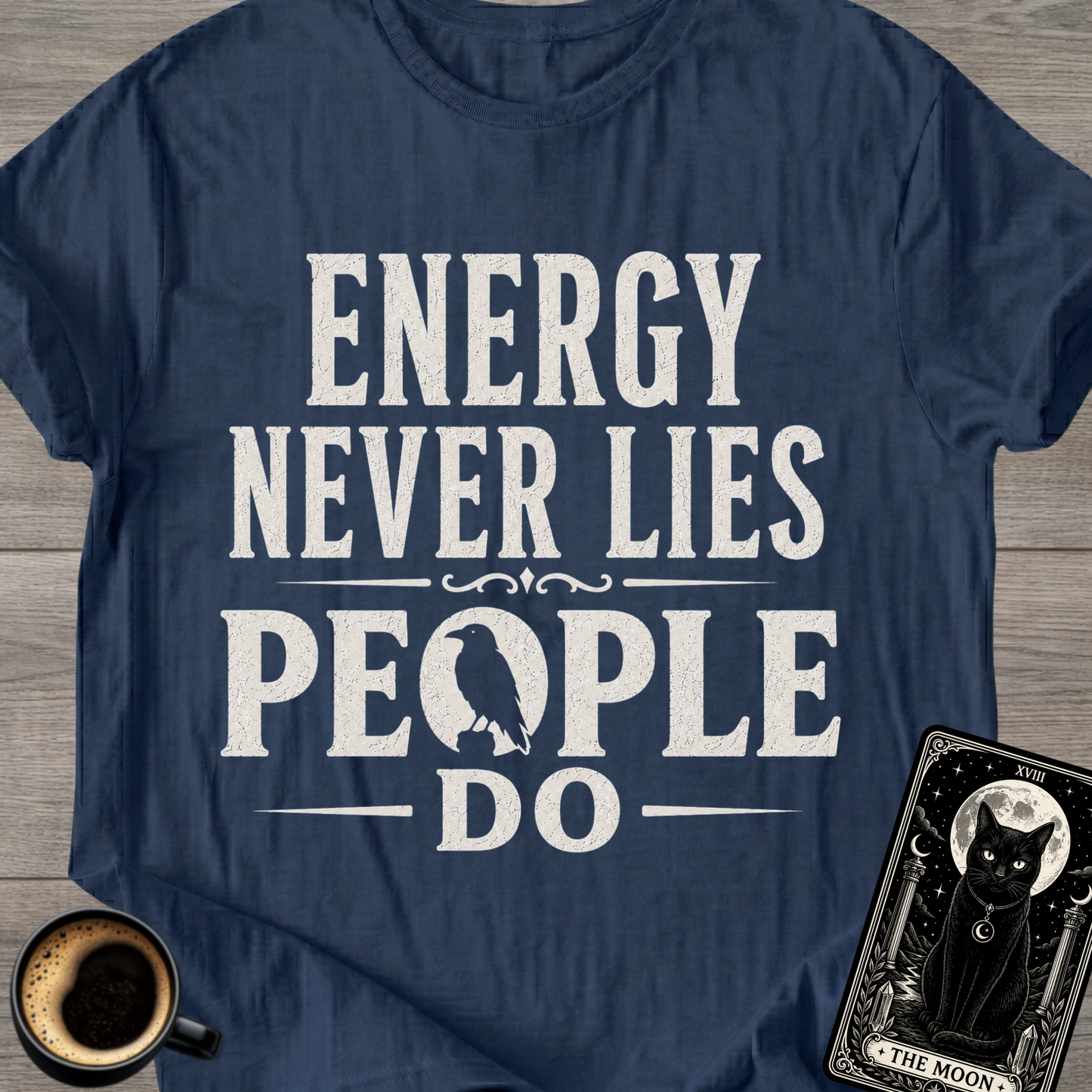 Energy Never Lies People Do T-Shirt