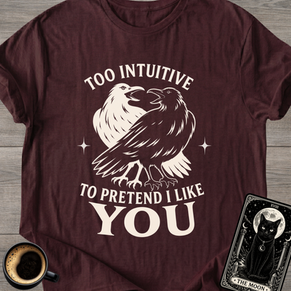 Too Intuitive Raven T-Shirt