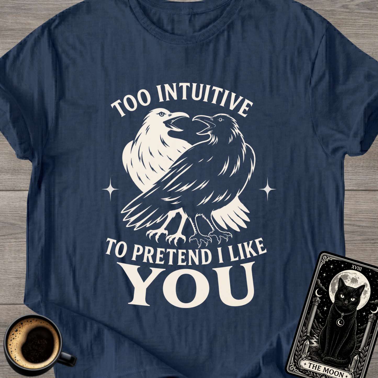 Too Intuitive Raven T-Shirt