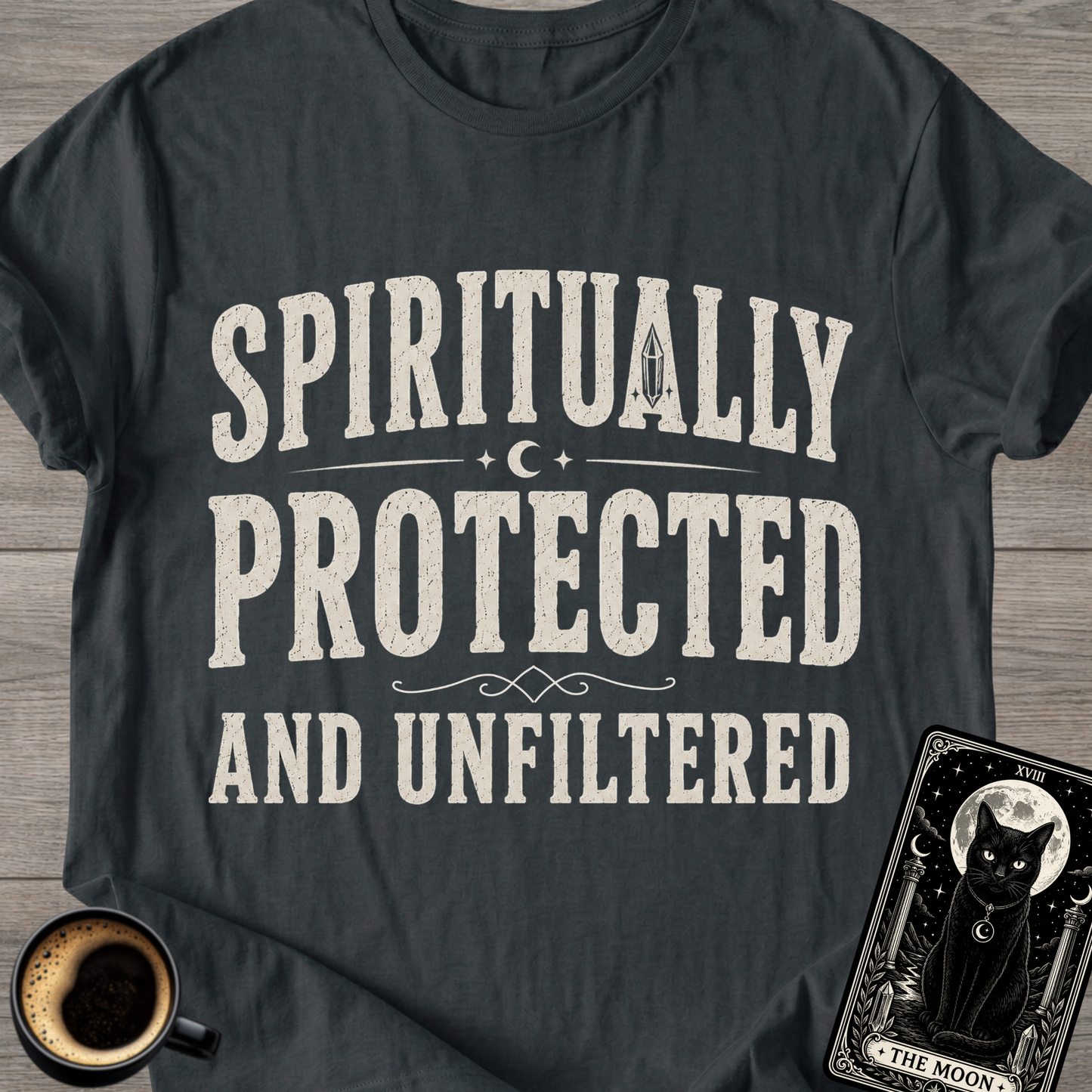 Protected and Unfiltered T-Shirt