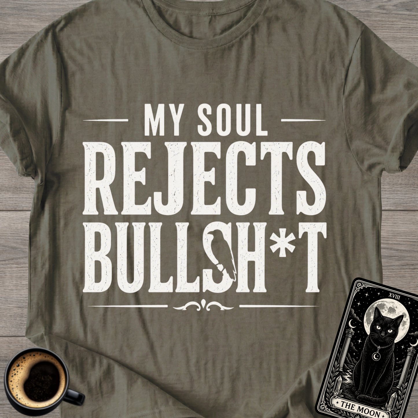My Soul Rejects Bullsh*t T-Shirt