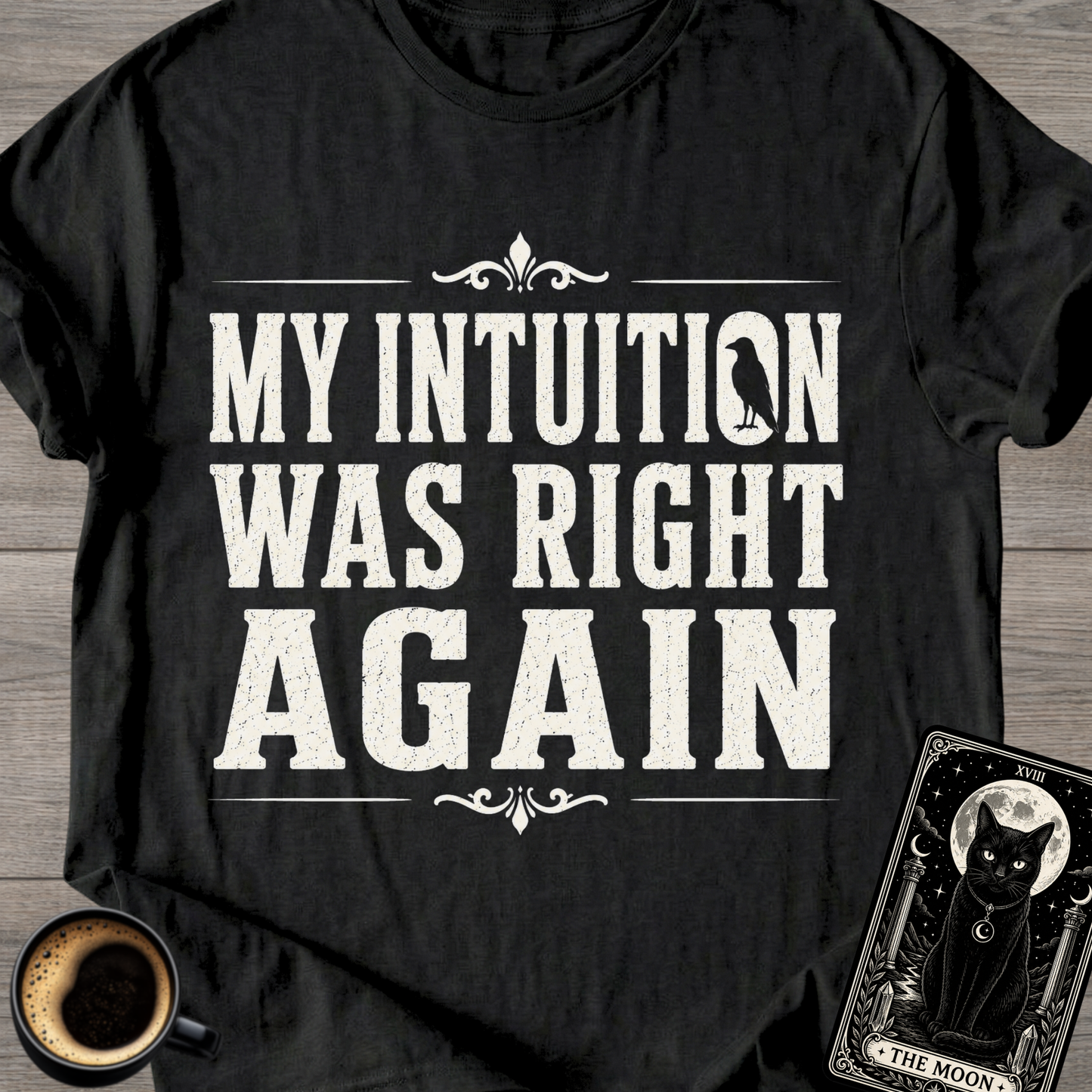 Intuition Was Right Again T-Shirt