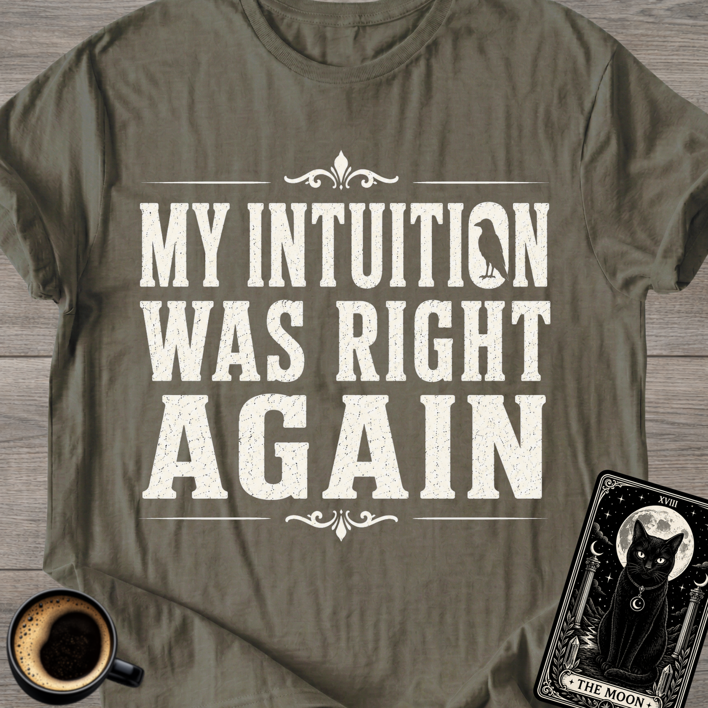 Intuition Was Right Again T-Shirt