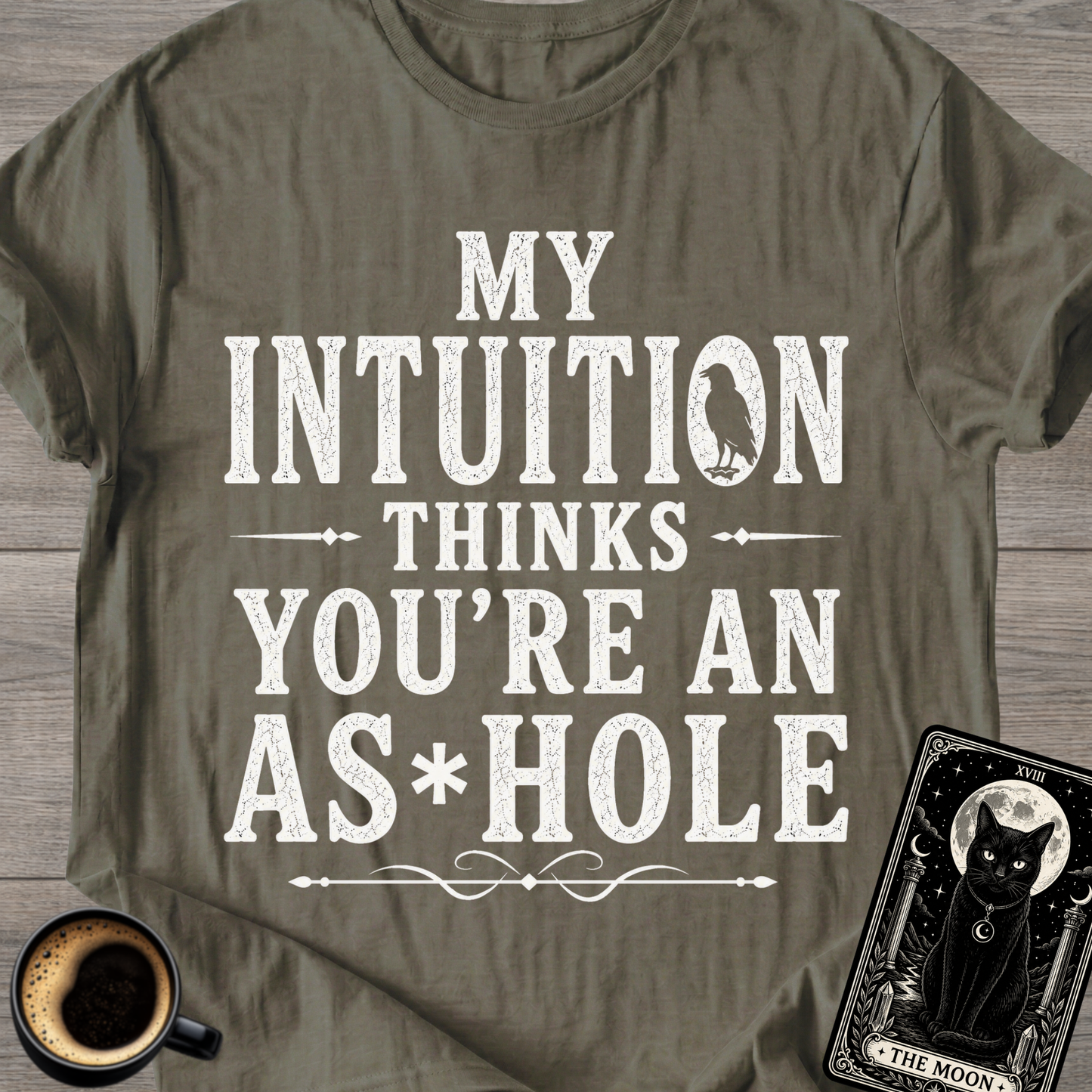 My Intuition Thinks You're T-Shirt