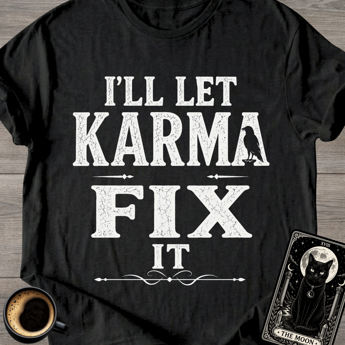 Karma Raven Fix It T-Shirt