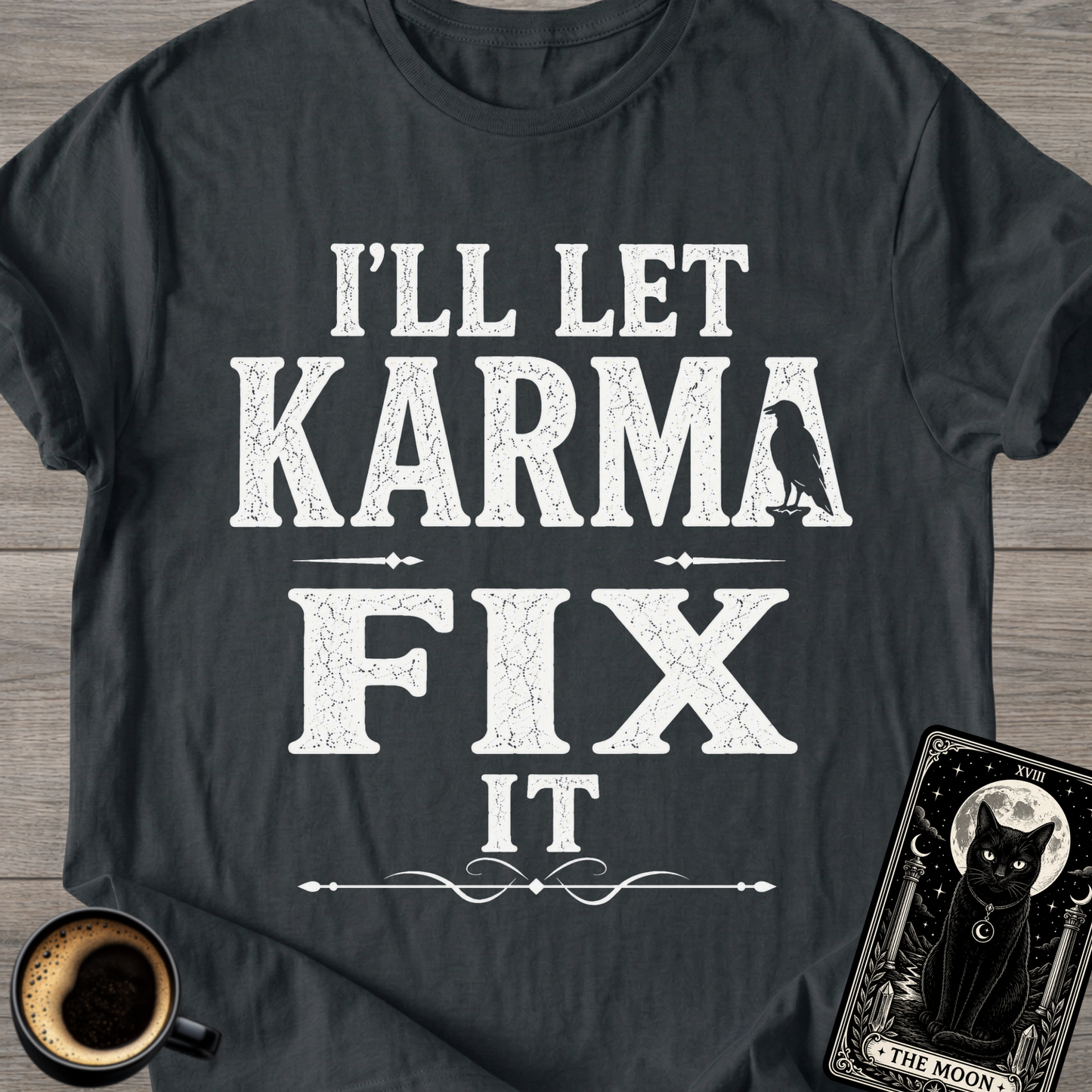Karma Raven Fix It T-Shirt