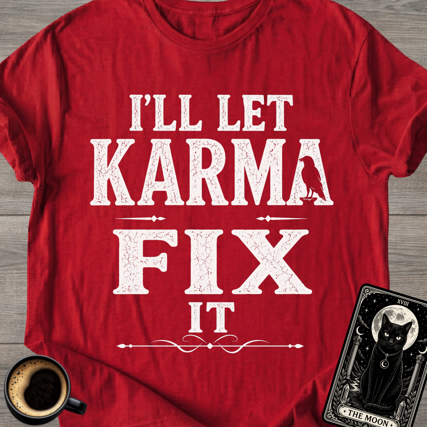 Karma Raven Fix It T-Shirt