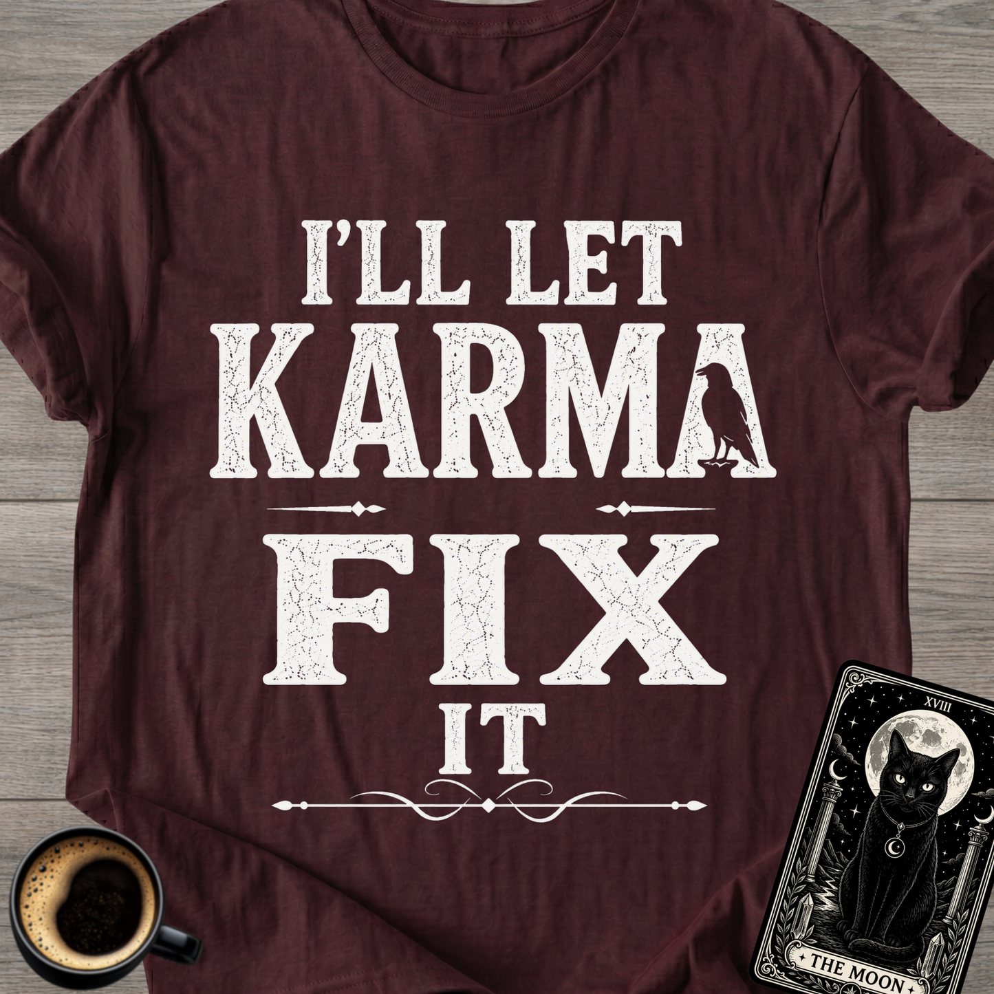 Karma Raven Fix It T-Shirt