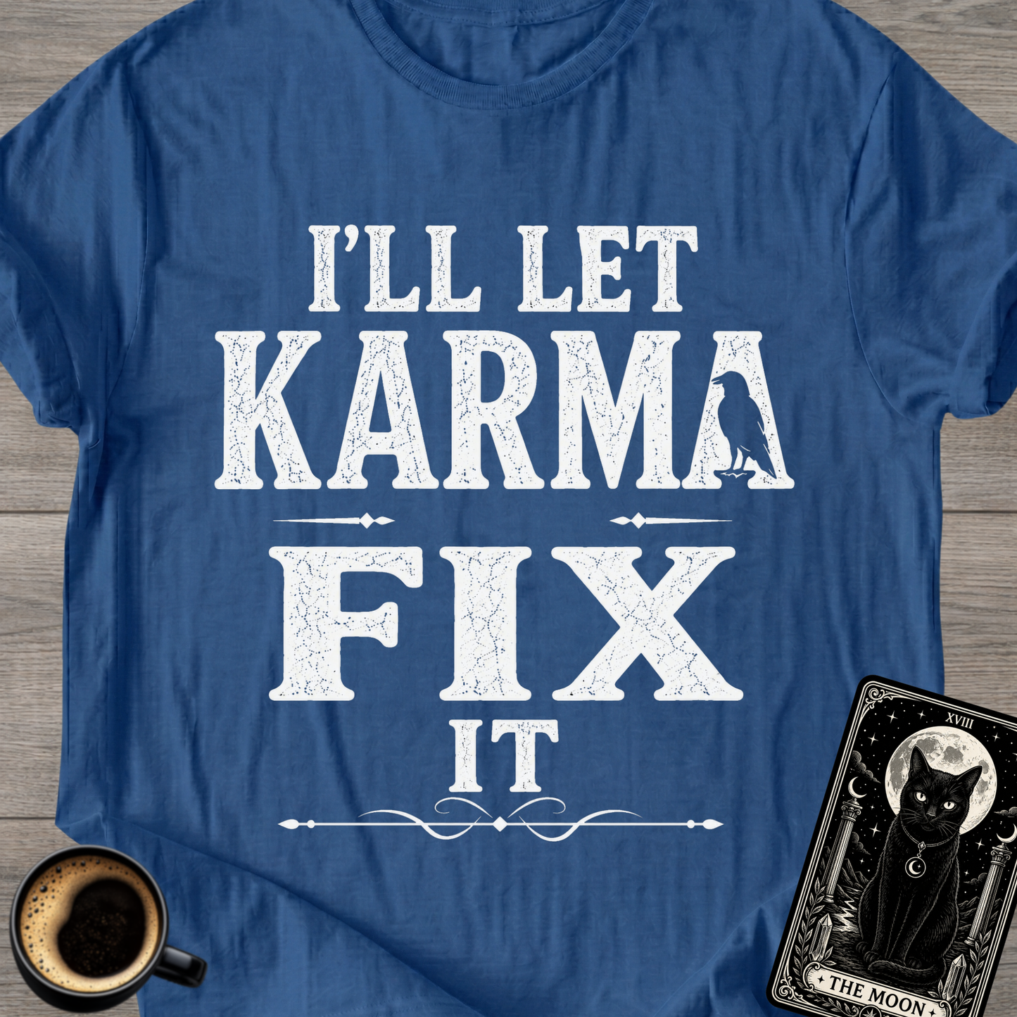 Karma Raven Fix It T-Shirt
