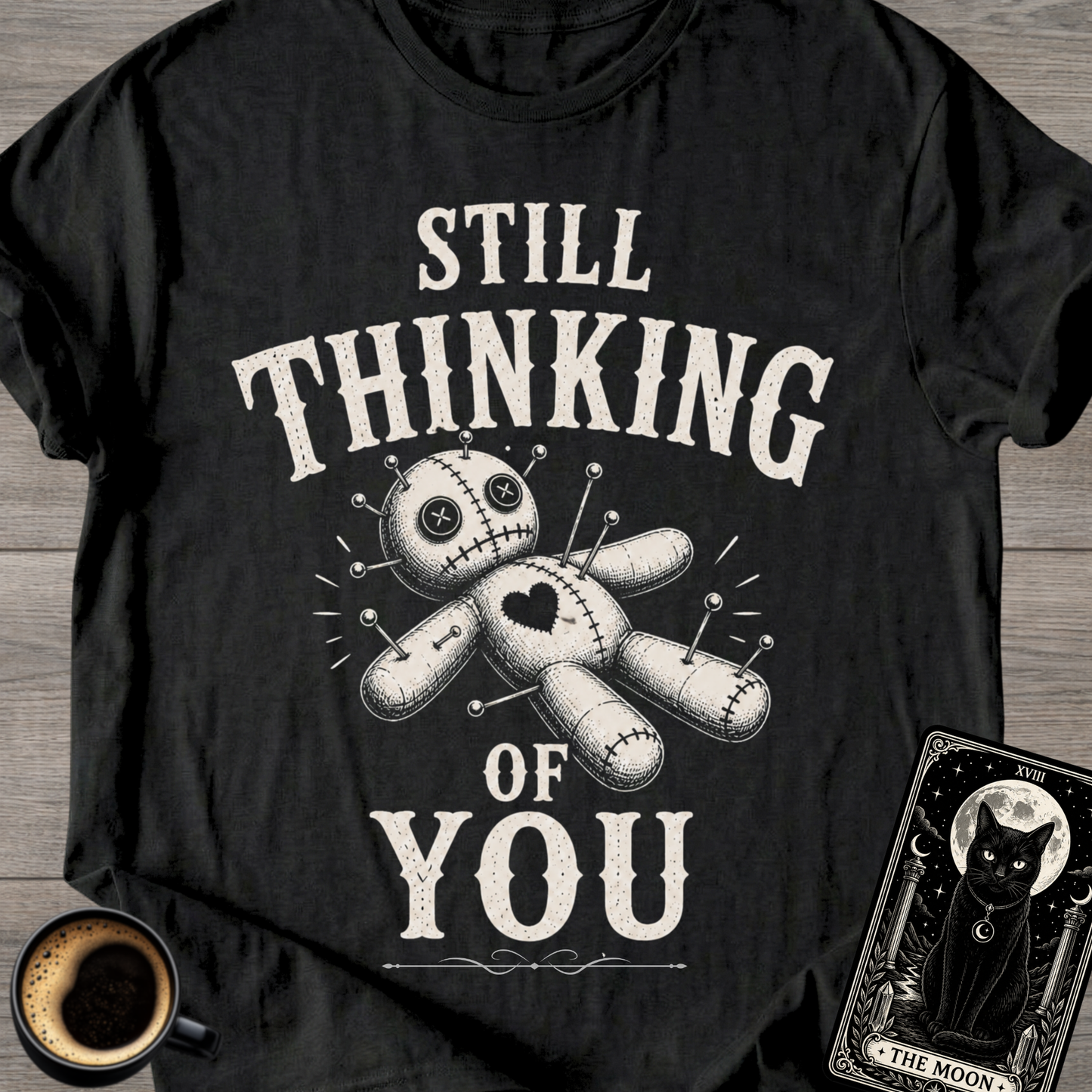 Still Thinking of You Voodoo T-Shirt