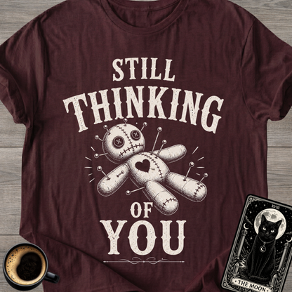 Still Thinking of You Voodoo T-Shirt
