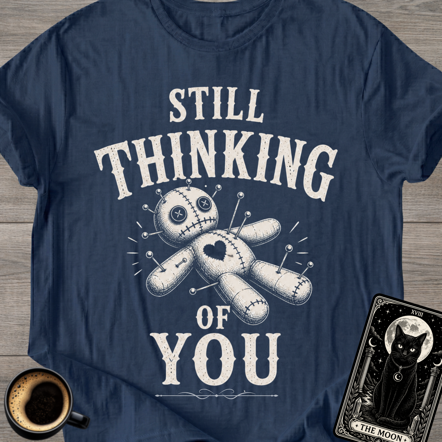 Still Thinking of You Voodoo T-Shirt