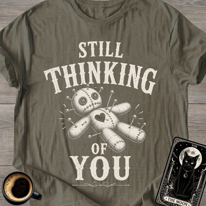 Still Thinking of You Voodoo T-Shirt
