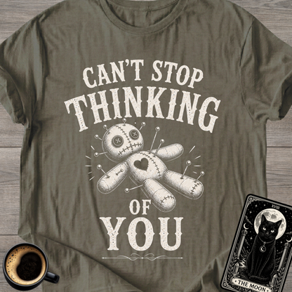 Can't Stop Thinking of You Voodoo T-Shirt
