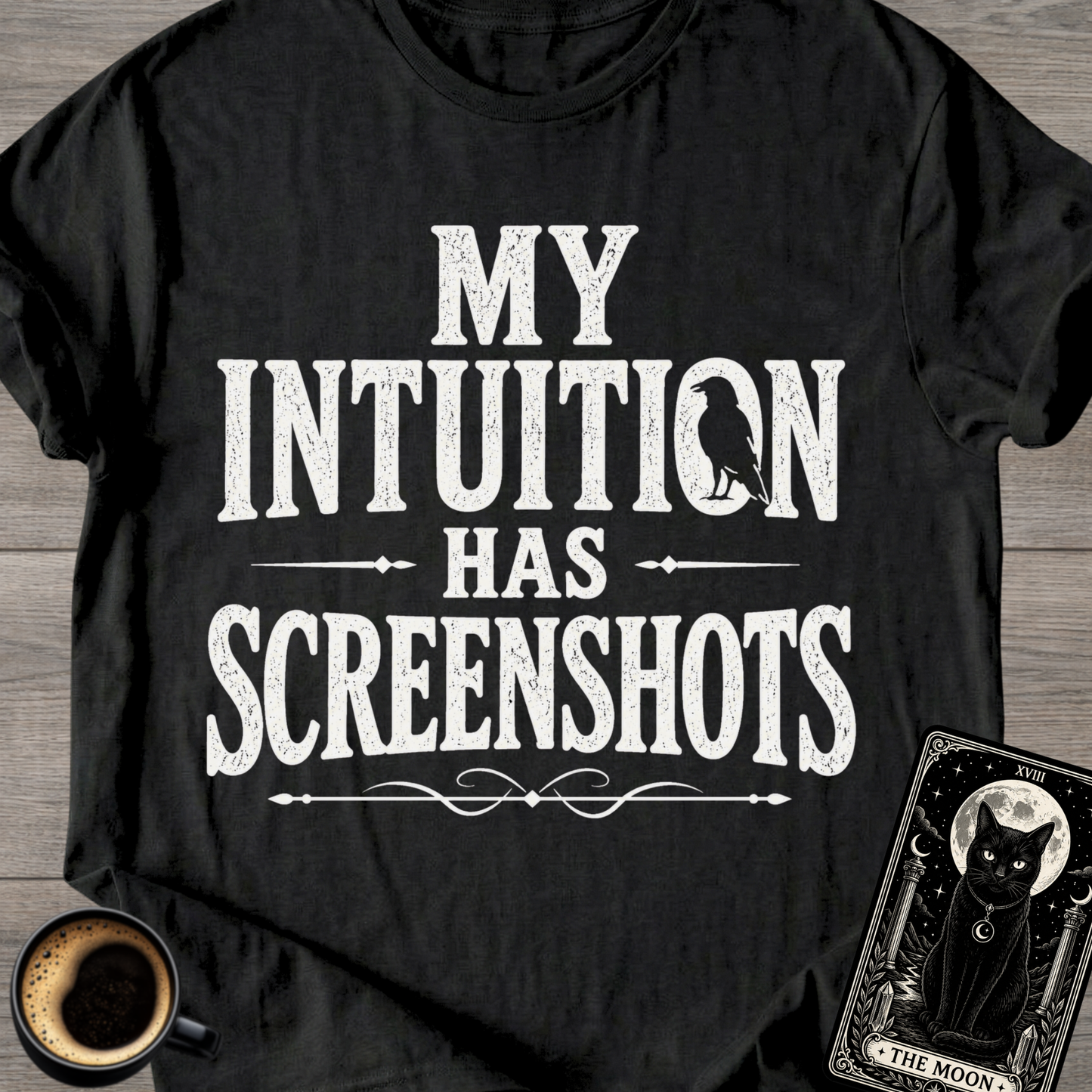 Intuition Has Screenshots T-Shirt