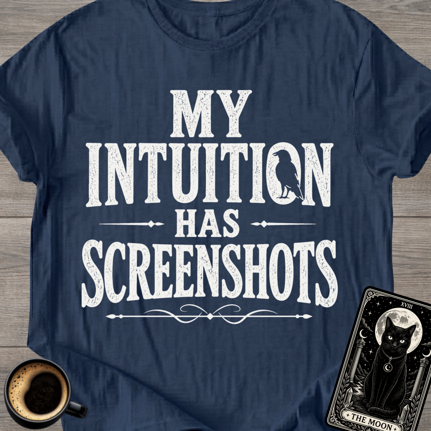Intuition Has Screenshots T-Shirt