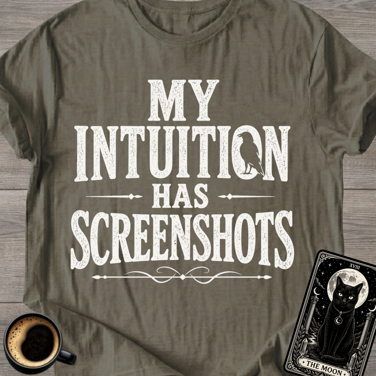 Intuition Has Screenshots T-Shirt