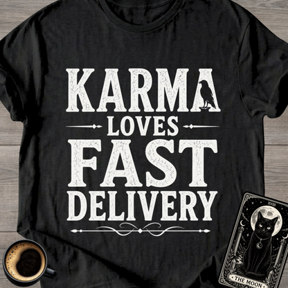 Karma Loves Fast Delivery T-Shirt