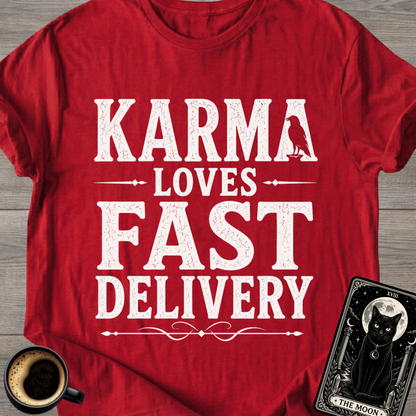 Karma Loves Fast Delivery T-Shirt