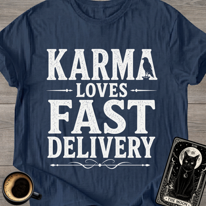 Karma Loves Fast Delivery T-Shirt