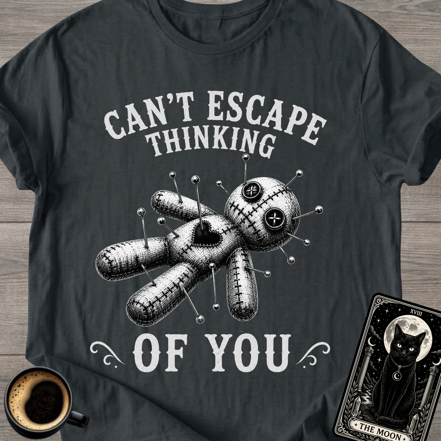 Can't Escape Thinking of You T-Shirt