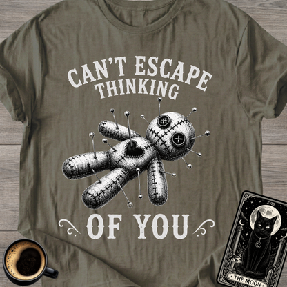 Can't Escape Thinking of You T-Shirt