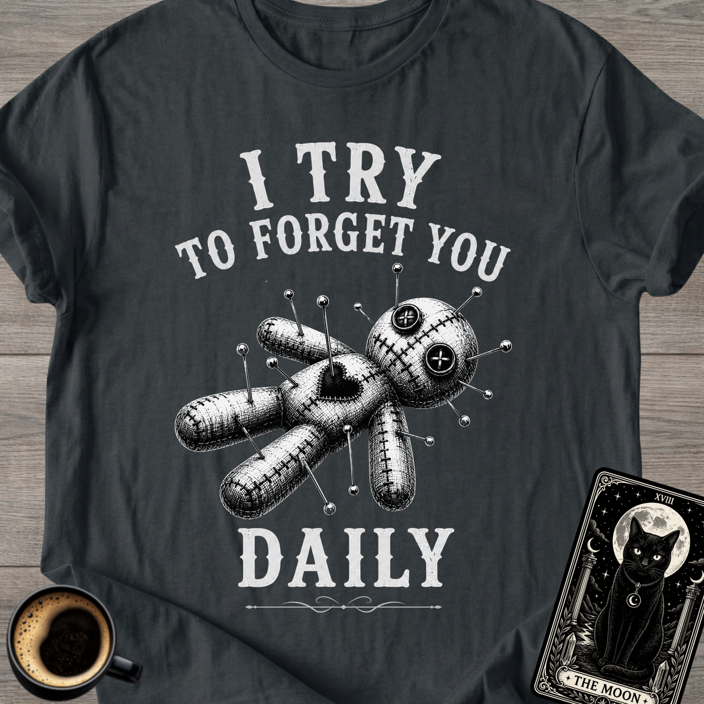 I Try To Forget You Daily T-Shirt