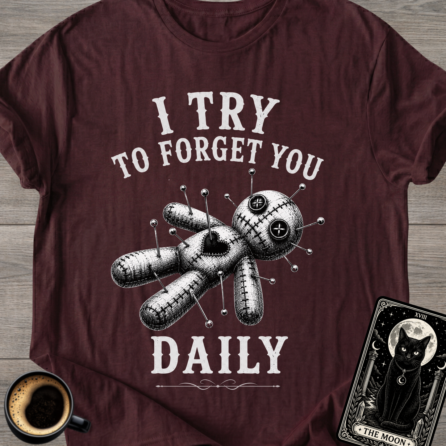 I Try To Forget You Daily T-Shirt