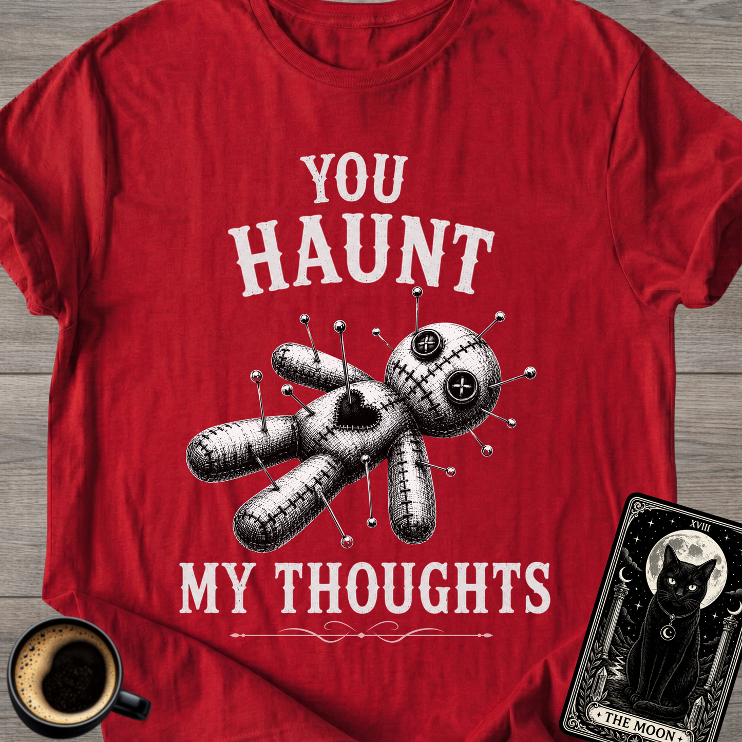 You Haunt My Thoughts T-Shirt