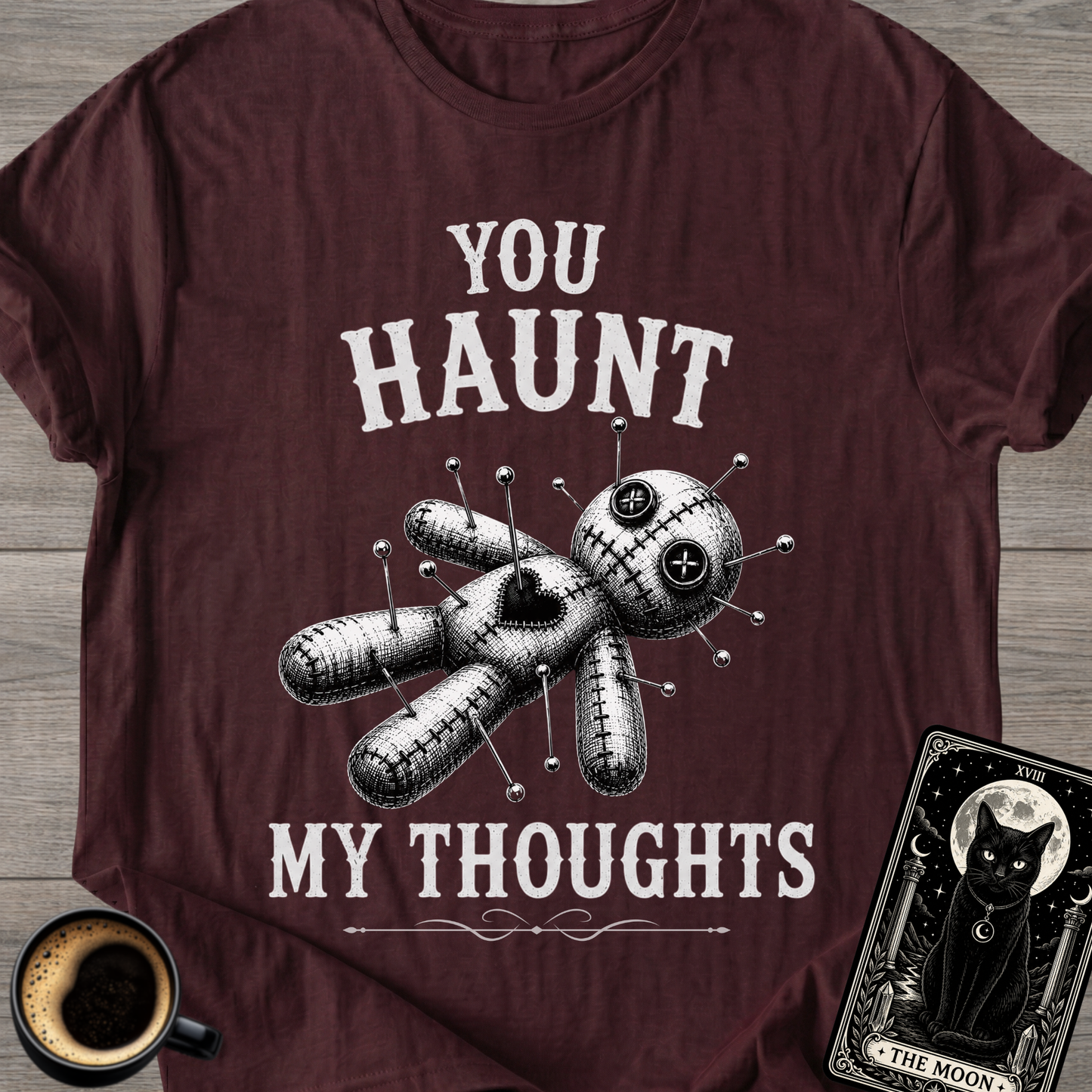 You Haunt My Thoughts T-Shirt