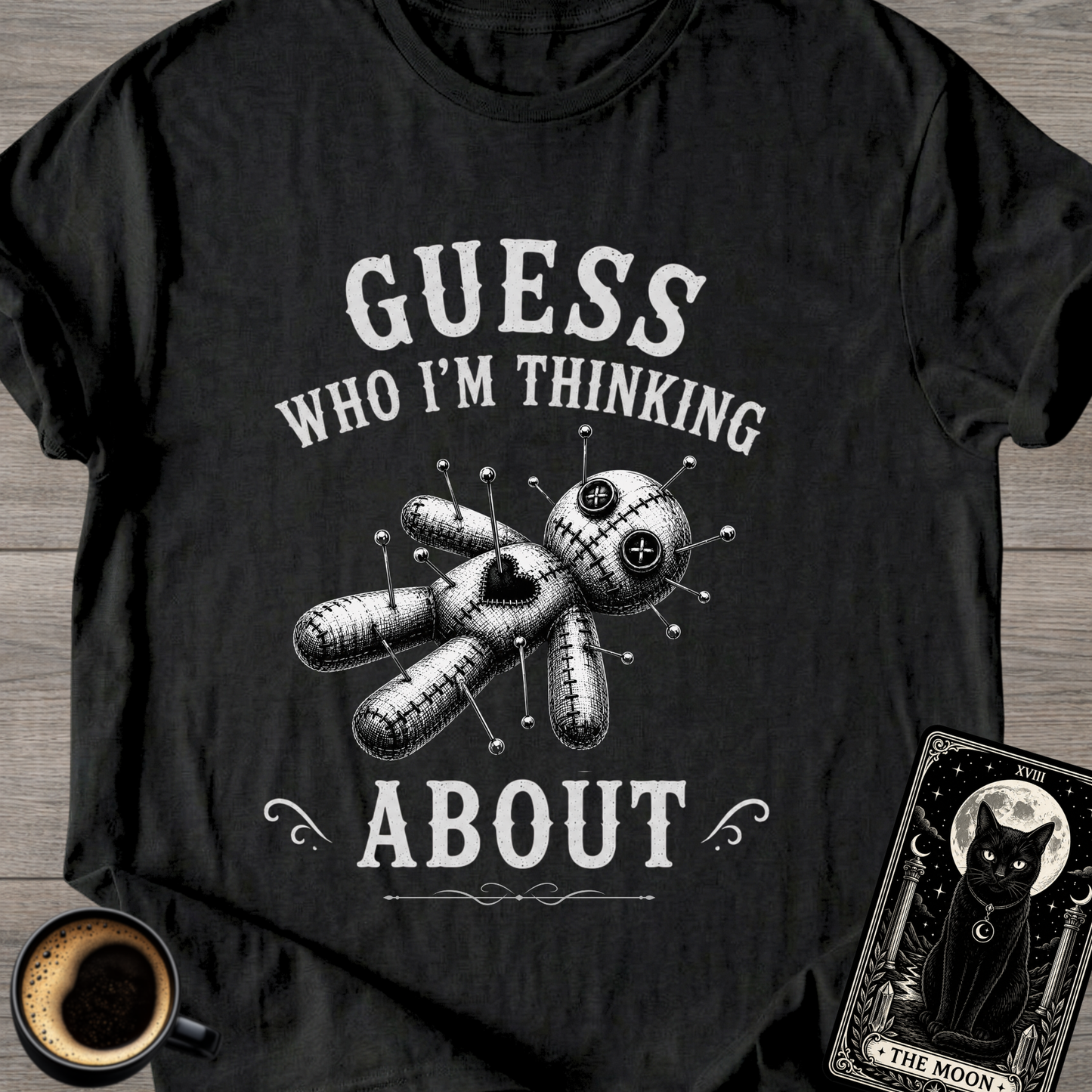 Guess Who I'm Thinking About T-Shirt