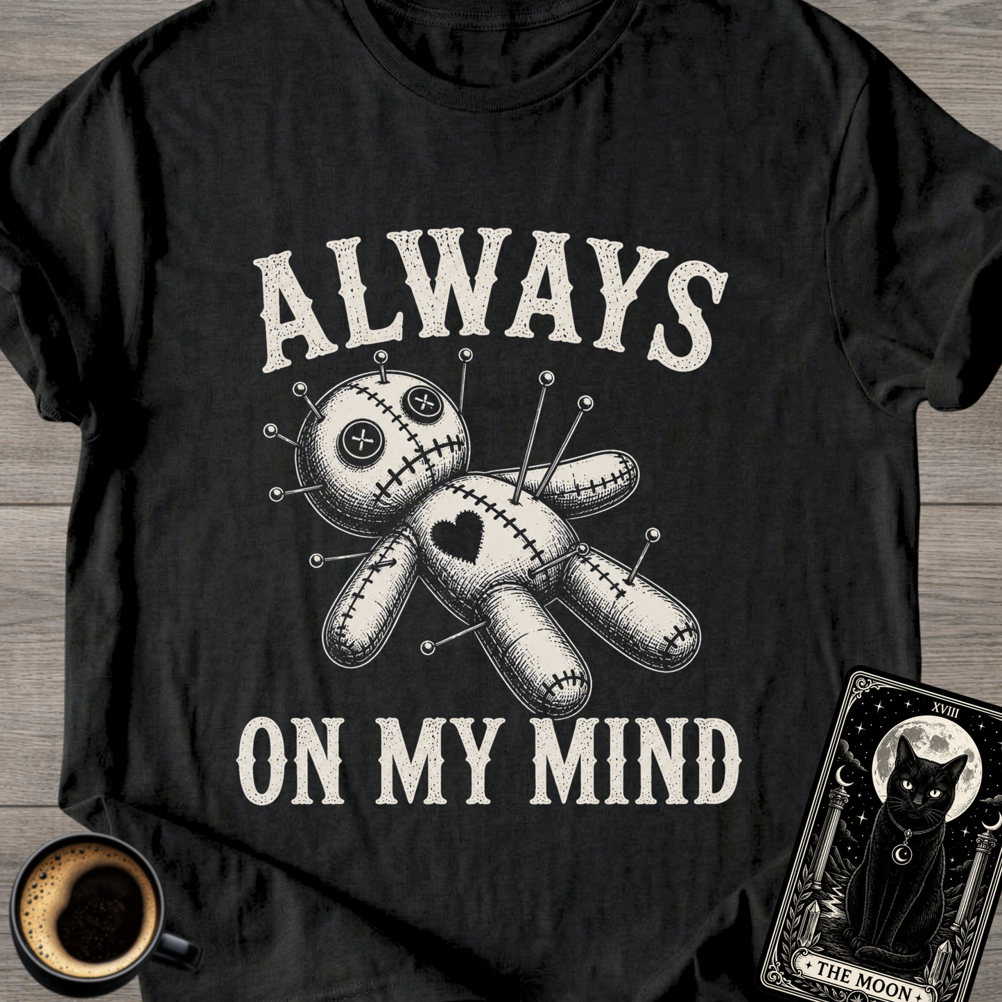 Always On My Mind T-Shirt